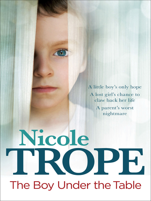 Title details for The Boy Under the Table by Nicole Trope - Available